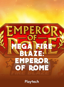 Mega Fire Blaze Emperor of Rome Game: Fitur Unggulan dan Cara Bermain game cover